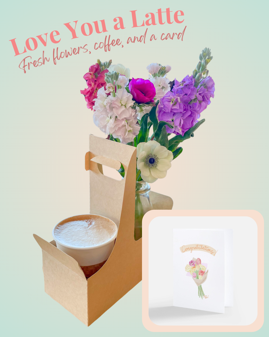 Love You a Latte (fresh flowers)