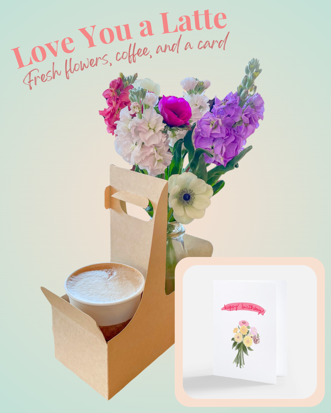 Love You a Latte (fresh flowers)