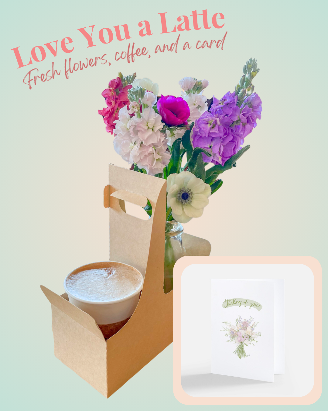 Love You a Latte (fresh flowers)